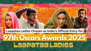 Read more about the article Laapataa Ladies: India’s Official Entry for the Oscars 2025